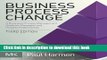 Download  Business Process Change, Third Edition (The MK/OMG Press)  Free Books