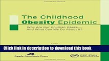 Ebook The Childhood Obesity Epidemic: Why Are Our Children Obese_And What Can We Do About It? Full