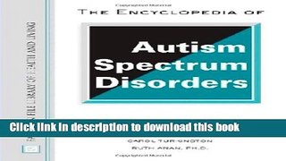 Ebook The Encyclopedia of Autism Spectrum Disorders (Facts on File Library of Health   Living)