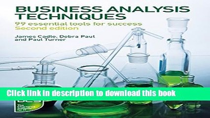 Books Business Analysis Techniques: 99 Essential Tools for Success Full Online