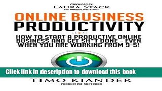 Books Online Business Productivity: How to Start a Productive Online Business and Get Sh*t Done -