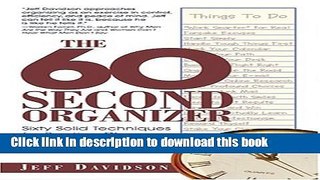Books The 60 Second Organizer: Sixty Solid Techniques for Beating Chaos at Home and at Work Free
