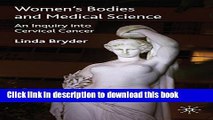 Ebook Women s Bodies and Medical Science: An Inquiry into Cervical Cancer Full Online