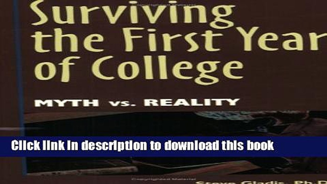 Books Surviving the First Year of College: Myth vs. Reality Full Online