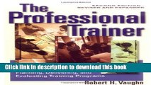 Books The Professional Trainer: A Comprehensive Guide to Planning, Delivering, and Evaluating