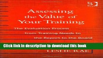 Ebook Assessing the Value of Your Training: The Evaluation Process from Training Needs to the
