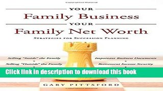 Ebook Your Family Business, Your Net Worth: Strategies For Succession Planning Full Online