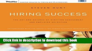 Ebook Hiring Success: The Art and Science of Staffing Assessment and Employee Selection Full