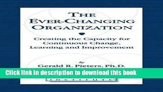 Books The Ever Changing Organization: Creating the Capacity for Continuous Change, Learning, and