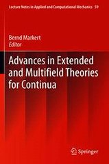 Advances in Extended and Multifield Theories for Continua Bernd Markert Ebook EPUB PDF