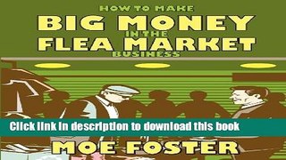 Books How to Make Big Money in the Flea Market Business Free Online