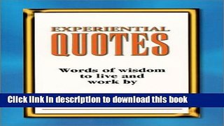 Ebook Experiential Quotes : Words of wisdom to live and work by Free Online