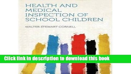 Books [ Health and Medical Inspection of School Children BY Cornell, Walter Stewart ( Author ) ]