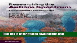 Books Researching the Autism Spectrum: Contemporary Perspectives Free Online