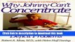 Ebook Why Johnny Can t Concentrate: Coping With Attention Deficit Problems Free Online