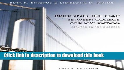 Ebook Bridging the Gap Between College and Law School: Strategies for Success, Third Edition Full