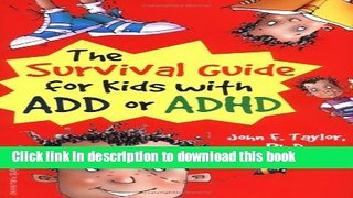 Ebook The Survival Guide For Kids With Add Or Adhd (Turtleback School   Library Binding Edition)