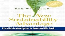 Books The New Sustainability Advantage: Seven Business Case Benefits of a Triple Bottom Line Full