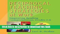 Books Reciprocal Teaching Strategies at Work: Improving Reading Comprehension, Grades 2-6 Full