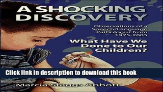 Books A Shocking Discovery: Observations of a Speech/Language Pathologist from 1975-2005: What