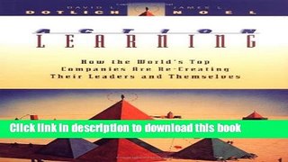 Ebook Action Learning: How the World s Top Companies are Re-Creating Their Leaders and Themselves
