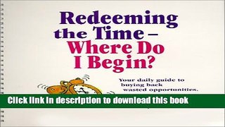 Books Redeeming the Time - Where Do I Begin?  Workbook Full Online