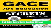 Ebook Gace Art Education Secrets Study Guide: Gace Test Review for the Georgia Assessments for the