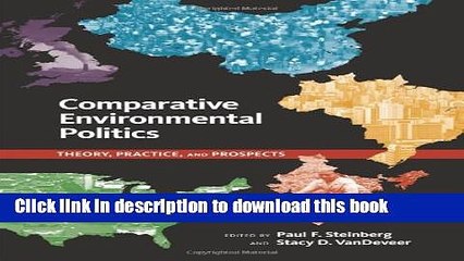 [Read PDF] Comparative Environmental Politics: Theory, Practice, and Prospects (American and
