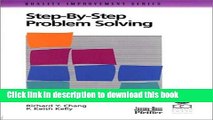 Books Step-By-Step Problem Solving: A Practical Guide to Ensure Problems Get (and Stay) Solved