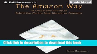 Ebook The Amazon Way: 14 Leadership Principles Behind the World s Most Disruptive Company Full