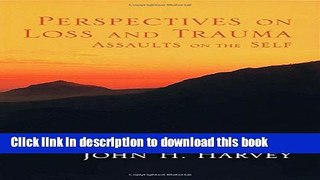 Ebook Perspectives on Loss and Trauma: Assaults on the Self Full Online