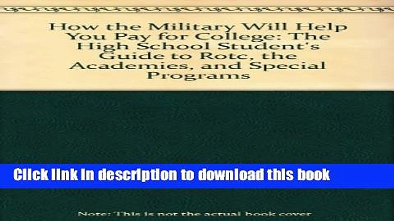 Books How the Military Will Help You Pay for College: The High School Student s Guide to Rotc, the