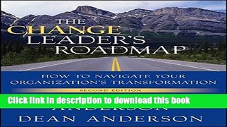 Books The Change Leader s Roadmap: How to Navigate Your Organization s Transformation Free Online