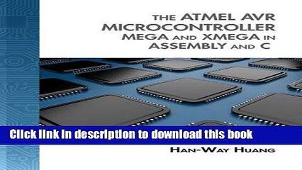Books The Atmel AVR Microcontroller: MEGA and XMEGA in Assembly and C (with Student CD-ROM) Full
