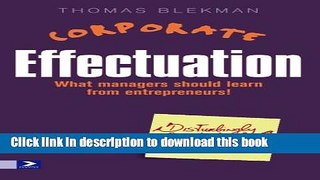 Ebook Corporate Effectuation: What managers should learn from entrepreneurs Free Online