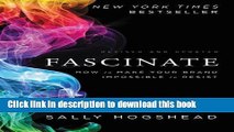 Ebook Fascinate, Revised and Updated: How to Make Your Brand Impossible to Resist Free Online