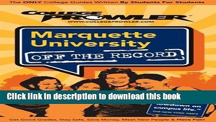 Ebook Marquette University - College Prowler Guide (College Prowler: Marquette University Off the