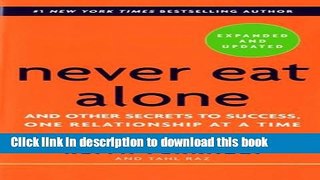 Ebook Never Eat Alone, Expanded and Updated: And Other Secrets to Success, One Relationship at a