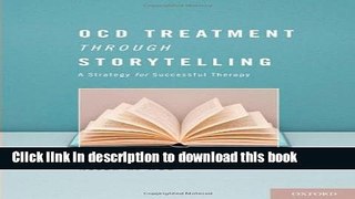 Books OCD Treatment Through Storytelling: A Strategy for Successful Therapy Full Online