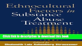 Books Ethnocultural Factors in Substance Abuse Treatment Full Online