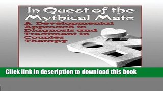 Books In Quest of the Mythical Mate: A Developmental Approach To Diagnosis And Treatment In