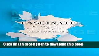 Ebook Fascinate: Your 7 Triggers to Persuasion and Captivation Full Online