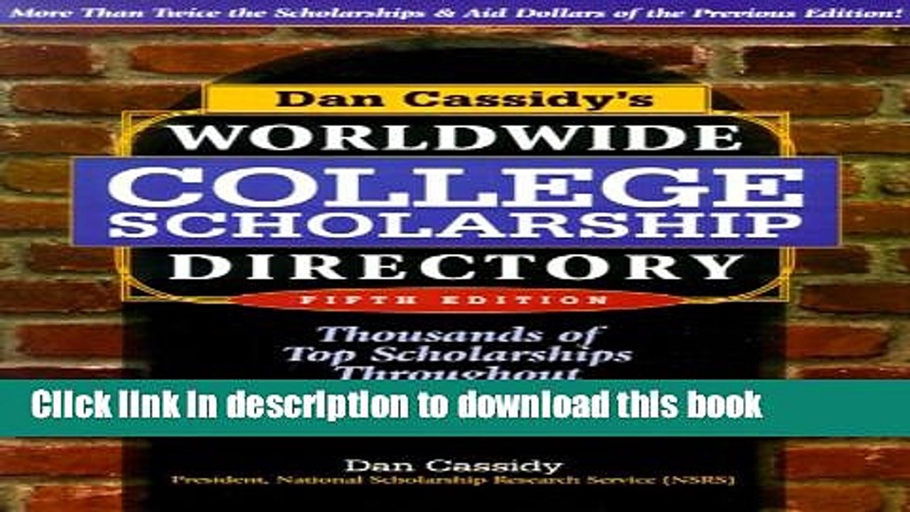 Ebook Dan Cassidy s Worldwide College Scholarship Directory: Thousands of Top Scholarships