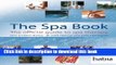 Books The Spa Book: The Official Guide to Spa Therapy (Hairdressing and Beauty Industry Authority
