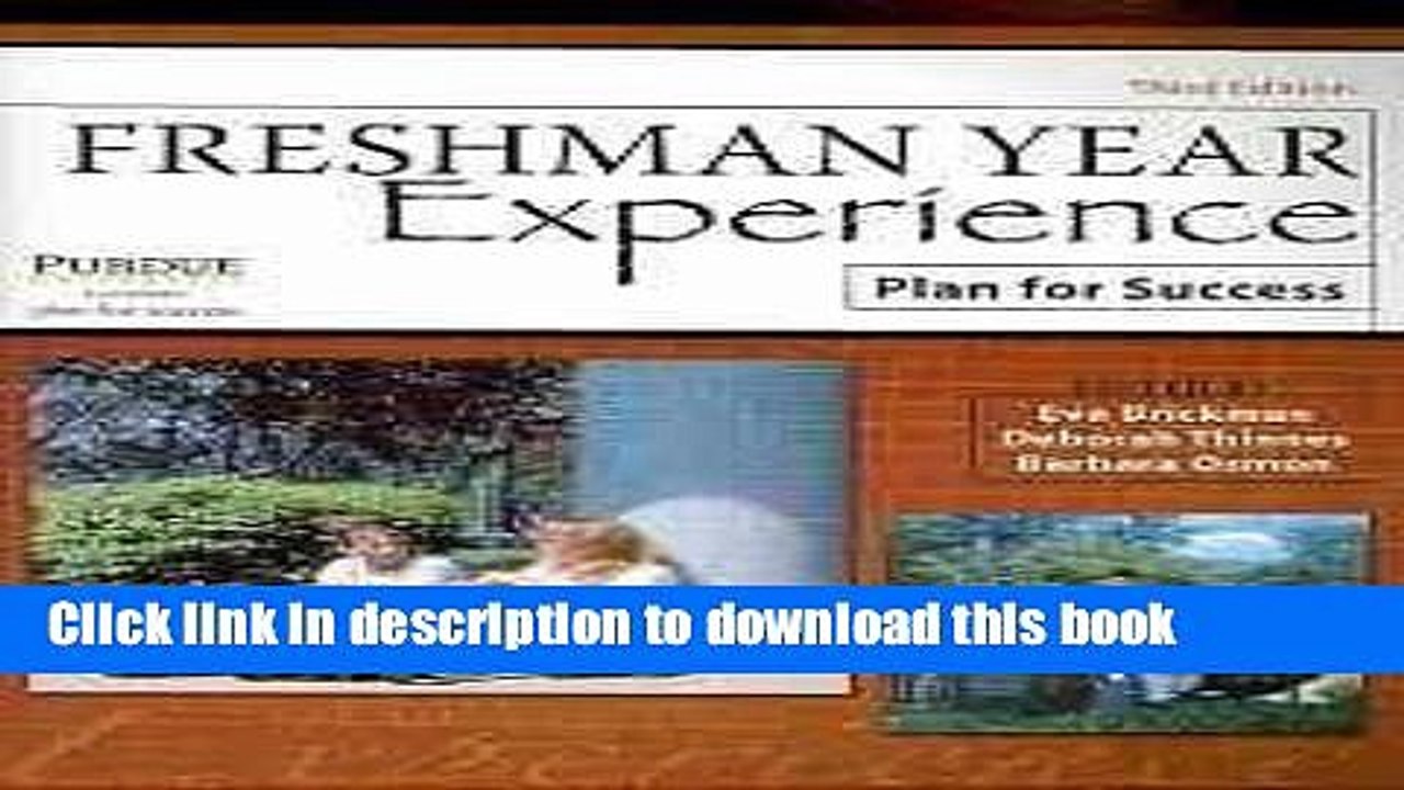 Books FRESHMAN YEAR EXPERIENCE: PLAN FOR SUCCESS Free Online