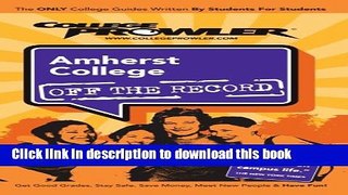 Books Amherst College: Off the Record - College Prowler (College Prowler: Amherst College Off the