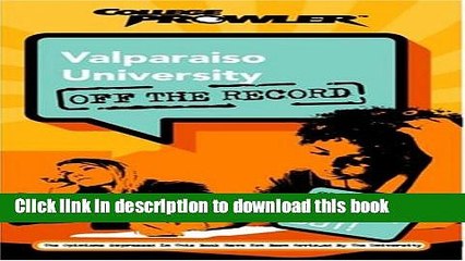 Ebook Valparaiso University: Off the Record (College Prowler) (College Prowler: Valparaiso