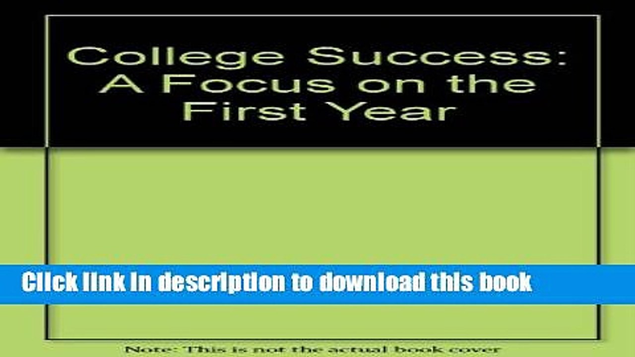 Ebook College Success: A Focus on the First Year Free Online