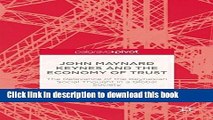 Ebook John Maynard Keynes and the Economy of Trust: The Relevance of the Keynesian Social Thought