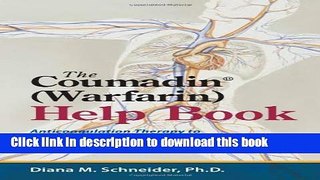 Ebook The Coumadin (Warfarin) Help Book: Anticoagulation Therapy to Prevent and Manage Strokes,